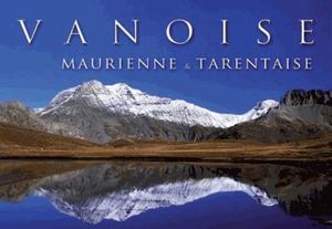 Vanoise : Maurienne & Tarentaise