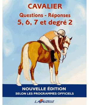 Questions-réponses cavalier 5 à 7 et degré 2