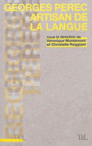 Georges Perec artisan de lalangue