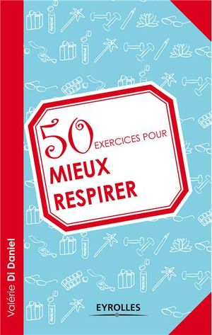 50 exercices pour mieux respirer