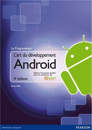 L'art du développement Android 4e édition