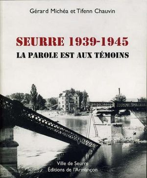 Seurre 1939-1945 : la parole est aux témoins