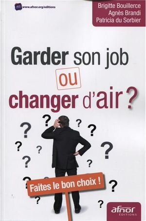 Garder son job ou changer d'air