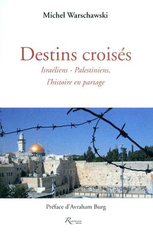 Destins croisés : israéliens-palestiniens