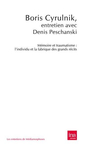 Mémoire et traumatisme : l'individu et la fabrique des grands récits