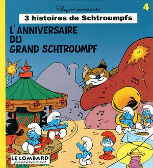 L'Anniversaire du Grand Schtroumpf - 3 histoires de Schtroumpfs, tome 4