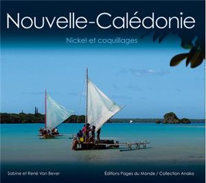 Nouvelle Calédonie, nikel et coquillages