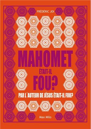 Mahomet était-il fou ?