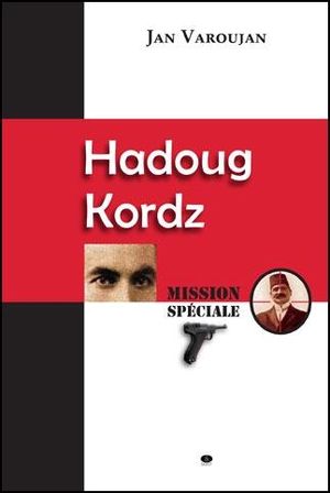 Hadoug Kordz, mission spéciale