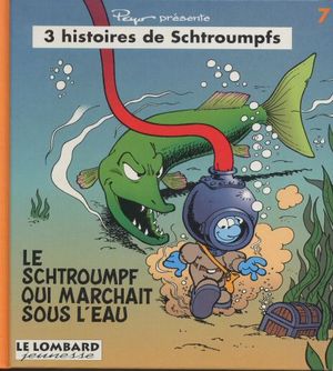 Le Schtroumpf qui marchait sous l'eau - 3 histoires de Schtroumpfs, tome 7