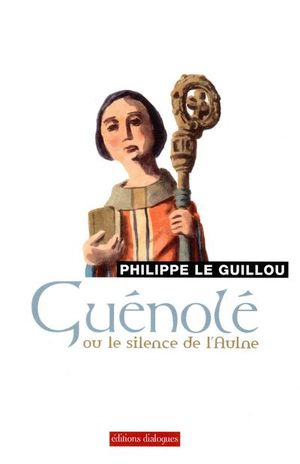 Guénolé ou le silence de l'Aulne