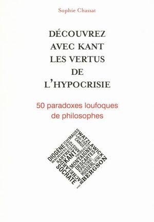 Découvrez avec Kant les vertus de l'hypocrisie