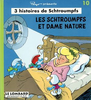 Les Schtroumpfs et Dame Nature - 3 histoires de Schtroumpfs, tome 10