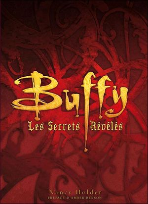 Buffy, les secrets révélés