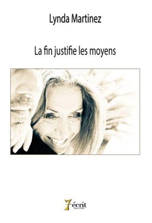 La fin justifie les moyens