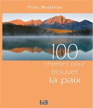 100 chemins pour trouver la paix