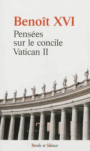 Pensées sur le Concile Vatican II