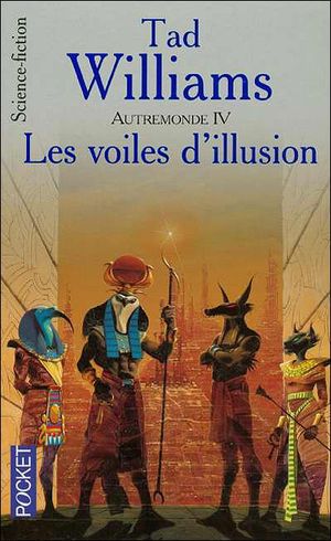 Les Voiles d'illusion - Autremonde, tome 4