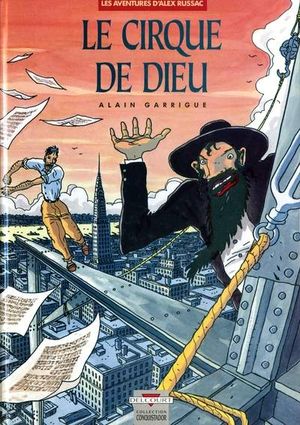 Le Cirque de Dieu - Les Aventures d'Alex Russac, tome 2