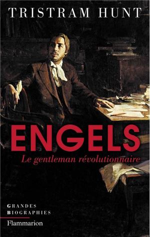 Engels : le gentleman révolutionnaire