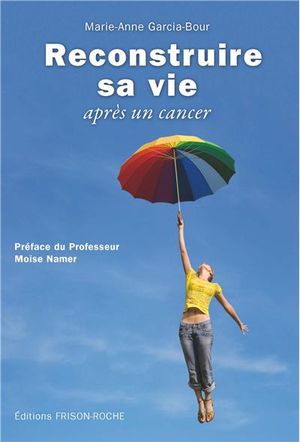 Reconstruire sa vie après un cancer