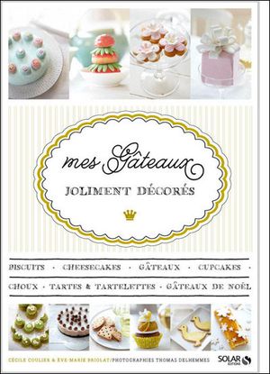 Mes gâteaux joliment décorés