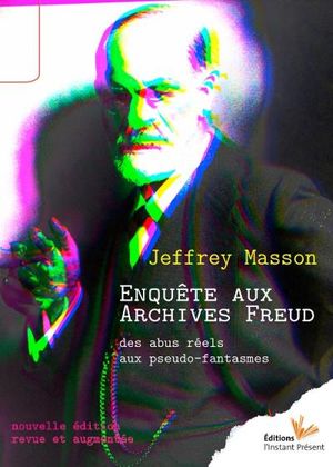 Enquête aux archives : Freud, des abus réels aux pseudo-fantômes