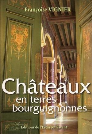 Châteaux en terres bourguignonnes