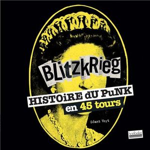 Blitzkrieg :  les 80 singles qui ont fait le punk