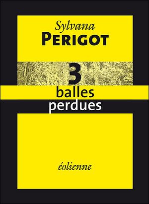 3 balles perdues