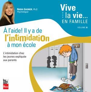 À l'aide! : il y de l'intimidation à mon école