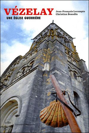 Vézelay : une église guerrière