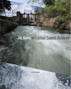 Je suis le canal Saint-Julien