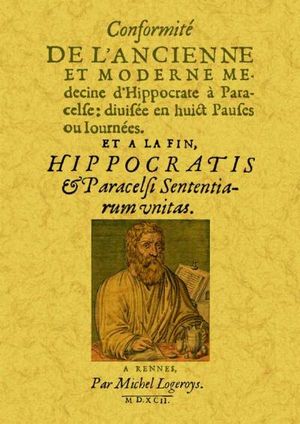 Conformité de l'ancienne et moderne médecine d'Hippocrate à Paracelse