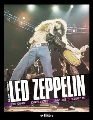 Led Zeppelin : l'histoire de A à Zep