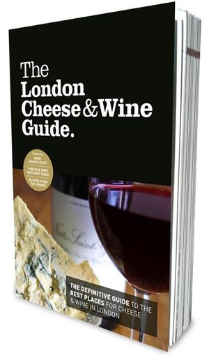 The London cheese & wine guide
