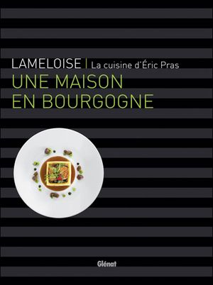 Lameloise : une maison en Bourgogne