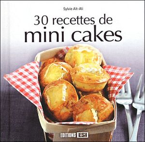 30 recettes de mini cakes