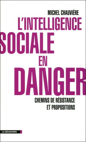 L'intelligence sociale en péril : chemins de résistance et propositions