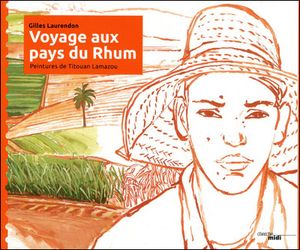 Voyage aux pays du rhum