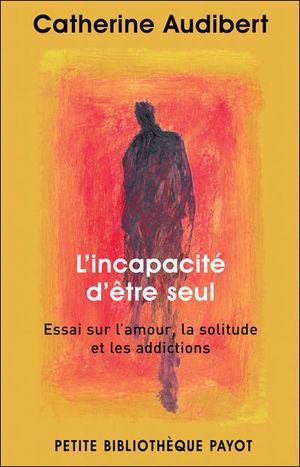 L'incapacité d'être seul