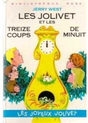 Les Jolivet et les treize coups de minuit