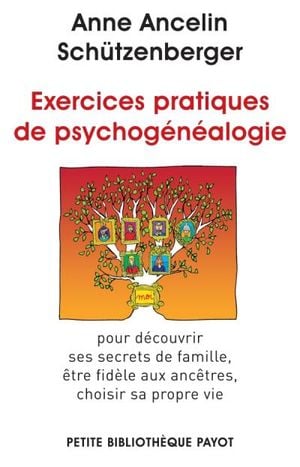 Exercices pratiques de psychogénéalogie