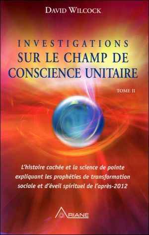 Investigations sur le champ de conscience unitaire