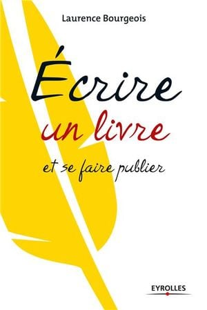 Ecrire un livre pratique et se faire publier