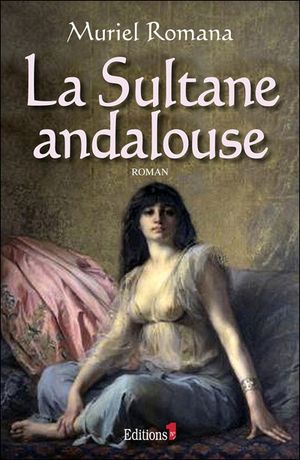 La sultane andalouse