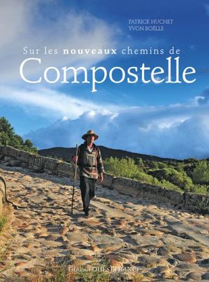 Sur les nouveaux chemins de Compostelle