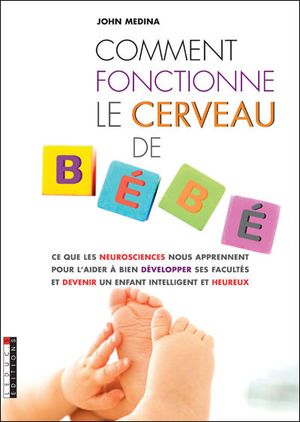 Comment fonctionne le cerveau de bébé ?