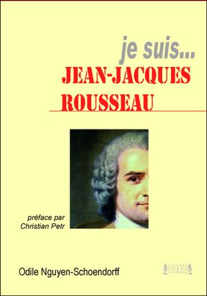 Je suis... Jean-Jacques Rousseau