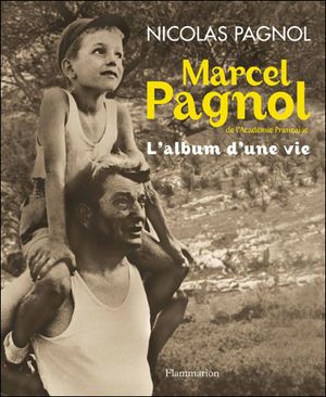 Marcel Pagnol, intime